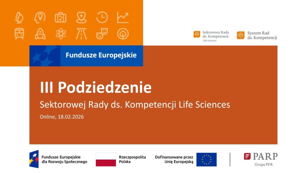 III Posiedzenie Sektorowej Rady ds. Kompetencji Life Sciences 18.02.2026